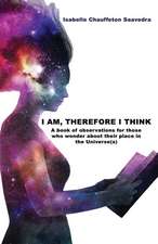 I Am, Therefore I Think