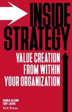 Inside Strategy: Value Creation from within Your Organization