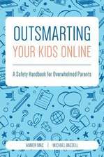 Outsmarting Your Kids Online