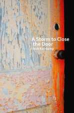 A Storm to Close the Door