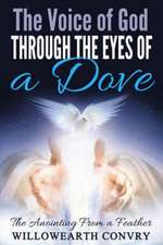 The Voice of God Through the Eyes of a Dove