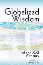 Globalized Wisdom of the XXI Century