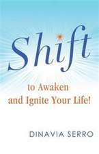 SHIFT to Awaken and Ignite Your Life!