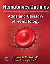 Hematology Outlines: Atlas and Glossary of Hematology: Volume 1