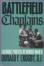 Battlefield Chaplains: Catholic Priests in World War II