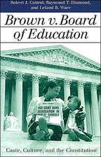 Brown V. Board of Education: Caste, Culture, and the Constitution