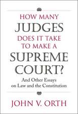 How Many Judges Does It Take to Make a Supreme Court?: And Other Essays on Law and the Constitution