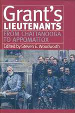 Grant's Lieutenants: From Chattanooga to Appomattox