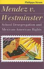 Mendez V. Westminster: School Desegregation and Mexican-American Rights