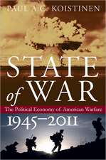 State of War: The Political Economy of American Warfare, 1945-2011