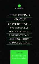 Contesting 'Good' Governance: Crosscultural Perspectives on Representation, Accountability and Public Space