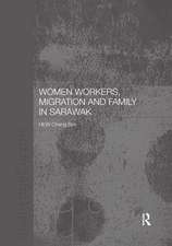 Women Workers, Migration and Family in Sarawak