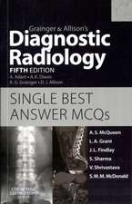 Grainger & Allison's Diagnostic Radiology 5th Edition Single Best Answer MCQs