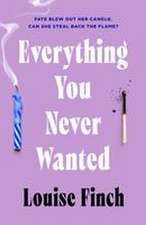 Everything You Never Wanted