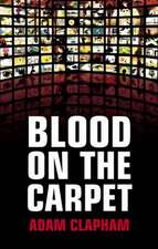 Clapham, A: Blood on the Carpet