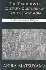 Traditional Dietary Culture Of Southeast Asia: Its Formation and Pedigree