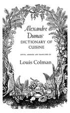 Alexander Dumas Dictionary Of Cuisine