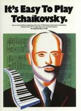 It's Easy to Play Tchaikovsky