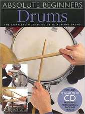 Drums: The Complete Picture Guide to Playing Drums