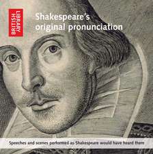 Shakespeare's Original Pronunciation