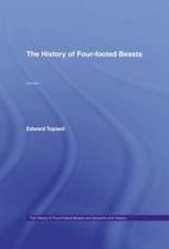 The History of Four-Footed Beasts and Serpents and Insects: Volume I: Four-Footed Beasts