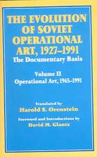 The Evolution of Soviet Operational Art, 1927-1991: The Documentary Basis: Volume 2 (1965-1991)