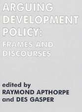 Arguing Development Policy: Frames and Discourses