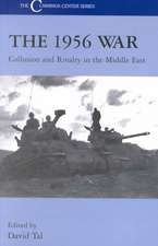 The 1956 War: Collusion and Rivalry in the Middle East