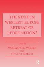 The State in Western Europe: Retreat or Redefinition?