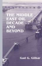 The Middle East Oil Decade and Beyond