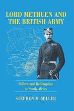 Lord Methuen and the British Army: Failure and Redemption in South Africa