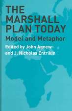 The Marshall Plan Today: Model and Metaphor