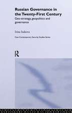 Russian Governance in the 21st Century: Geo-Strategy, Geopolitics and New Governance