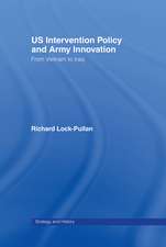 US Intervention Policy and Army Innovation: From Vietnam to Iraq