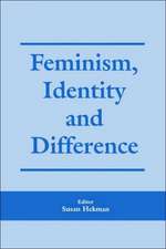 Feminism, Identity and Difference