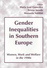 Gender Inequalities in Southern Europe: Woman, Work and Welfare in the 1990s