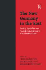 The New Germany in the East: Policy Agendas and Social Developments since Unification