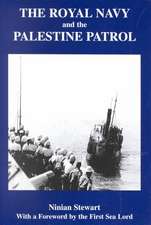 The Royal Navy and the Palestine Patrol