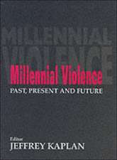 Millennial Violence: Past, Present and Future