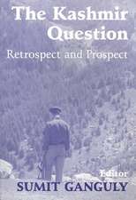 The Kashmir Question: Retrospect and Prospect