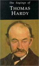 Sayings of Thomas Hardy