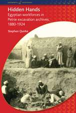 Hidden Hands: Egyptian Workforces in Petrie Excavation Archives, 1880-1924