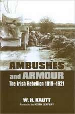 Ambushes and Armour: The Irish Rebellion 1919-1921