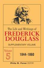 The Life and Writings of Frederick Douglass Volume 5