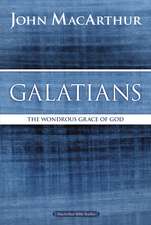 Galatians: The Wondrous Grace of God