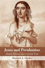 Jesus and Pocahontas: Gospel, Mission, and National Myth