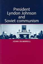 President Lyndon Johnson and Soviet Communism