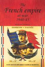 The French Empire at War, 1940-45