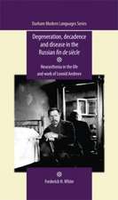 Degeneration, Decadence and Disease in the Russian Fin de Siecle