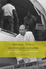 Ireland, Africa and the End of Empire